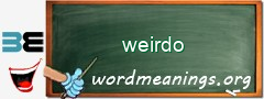 WordMeaning blackboard for weirdo